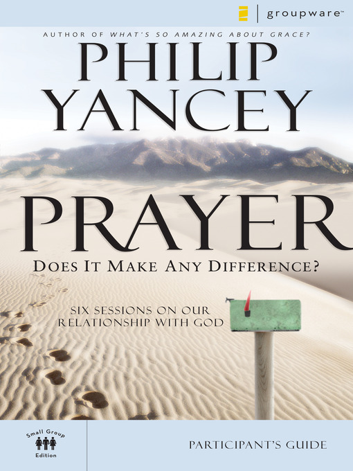 Title details for Prayer Participant's Guide by Philip Yancey - Available